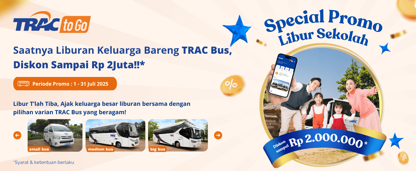 Liburan Sekolah, Sewa Bus di TRAC Hemat hingga Rp500.000/Hari!